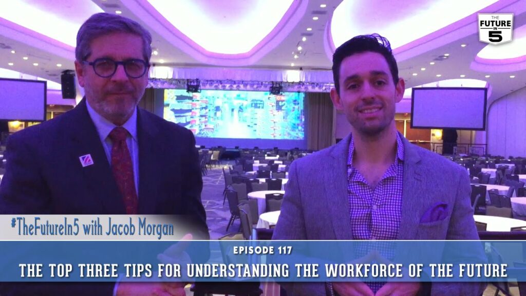 the-top-three-tips-for-understanding-the-workforce-of-the-future-jacob-morgan-best-selling