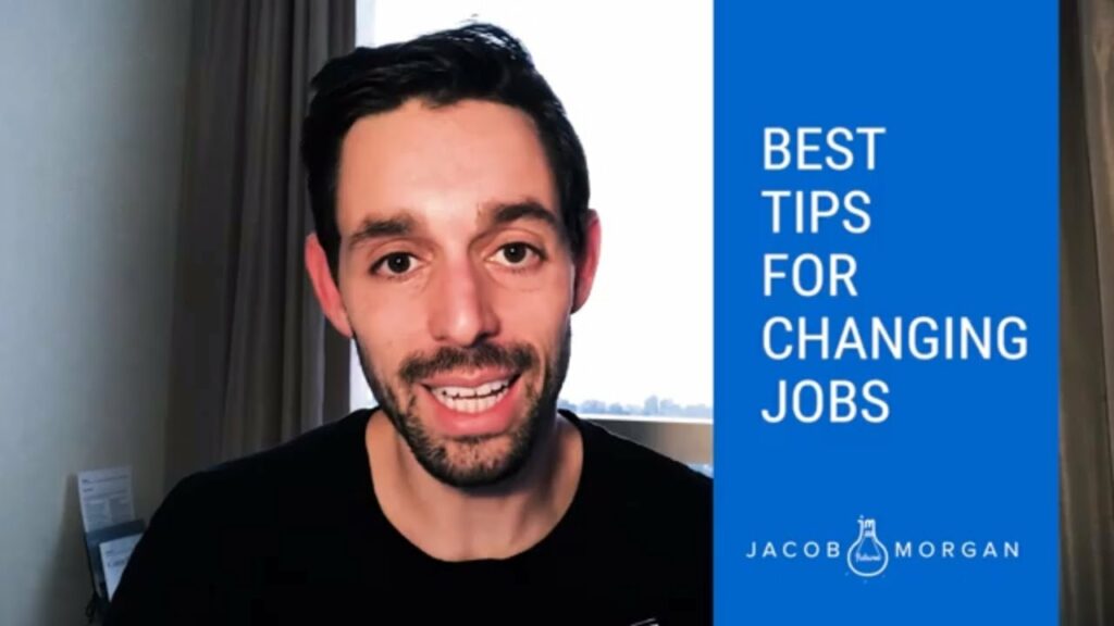 Best Tips For Changing Jobs - Jacob Morgan | Best-Selling Author ...