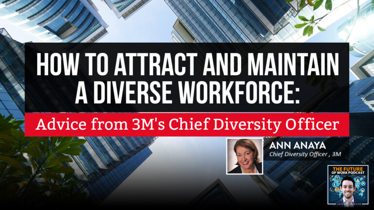 How to Attract and Maintain a Diverse Workforce: Advice from 3M's Chief Diversity Officer