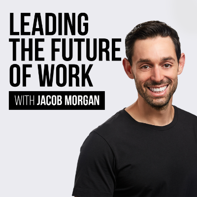 Leading the Future of Work Podcast with Jacob Morgan